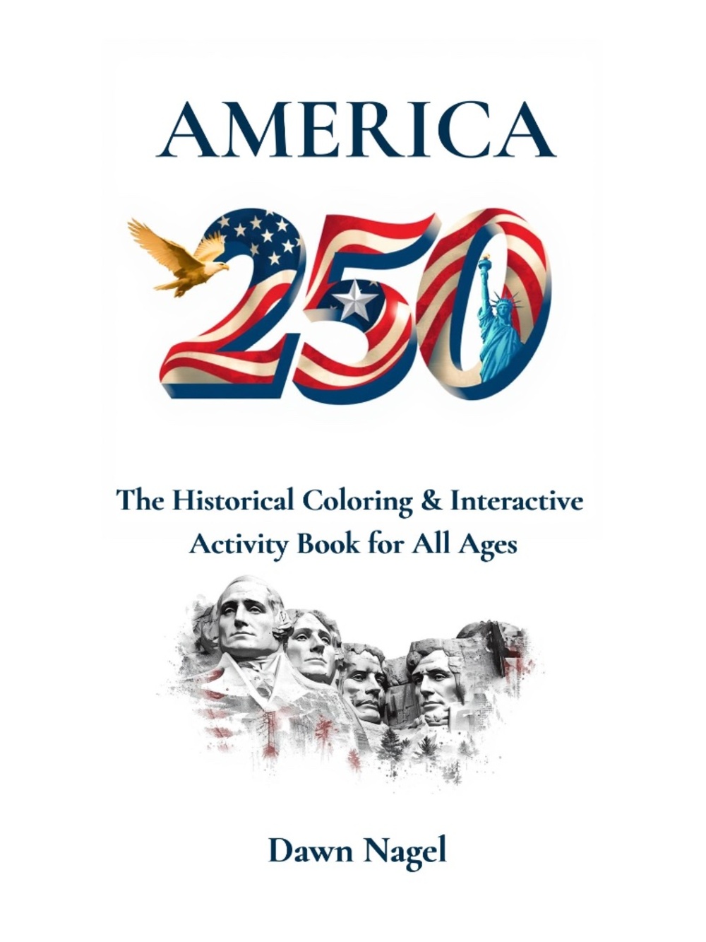 SIGNED COPY America 250 The Historical Coloring & Interactive Activity Book